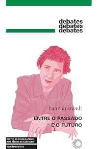 Entre o Passado e o Futuro: Edição em capa dura, revista e atualizada