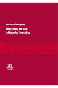 Inteligência Artificial e Mercados Financeiros (Série Teses Livro 1)