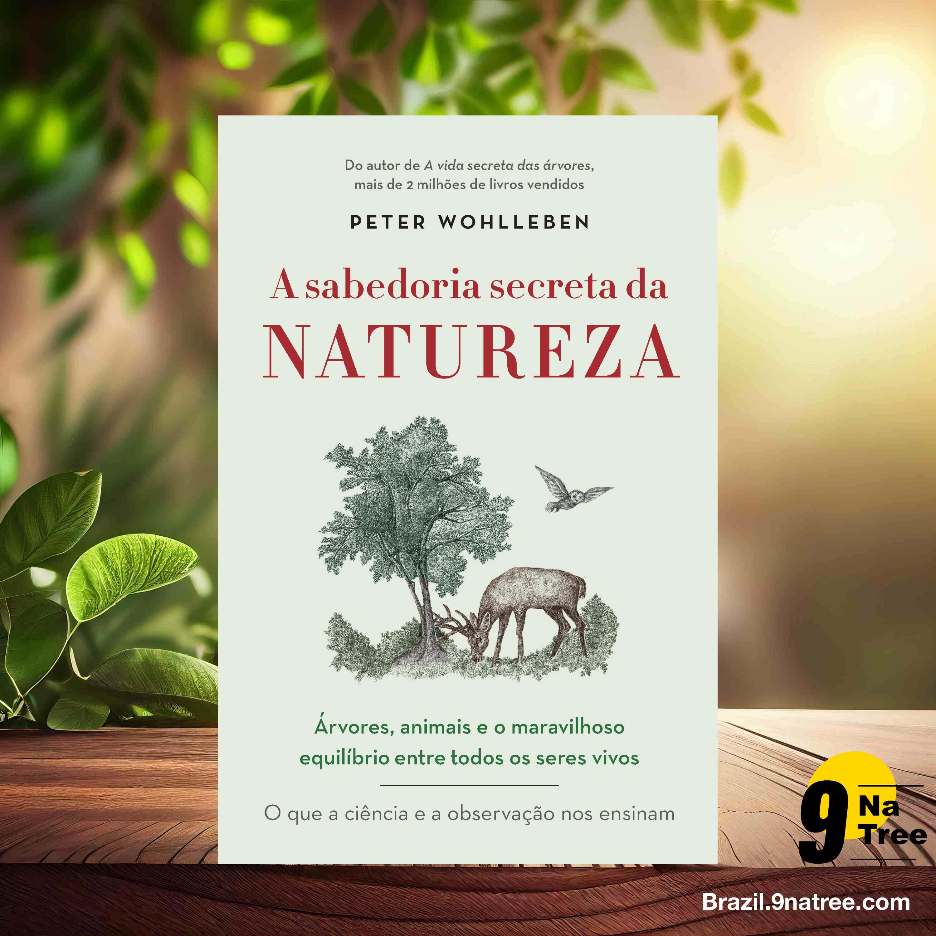 [Análises] A sabedoria secreta da natureza (Peter Wohlleben) Resumidos.