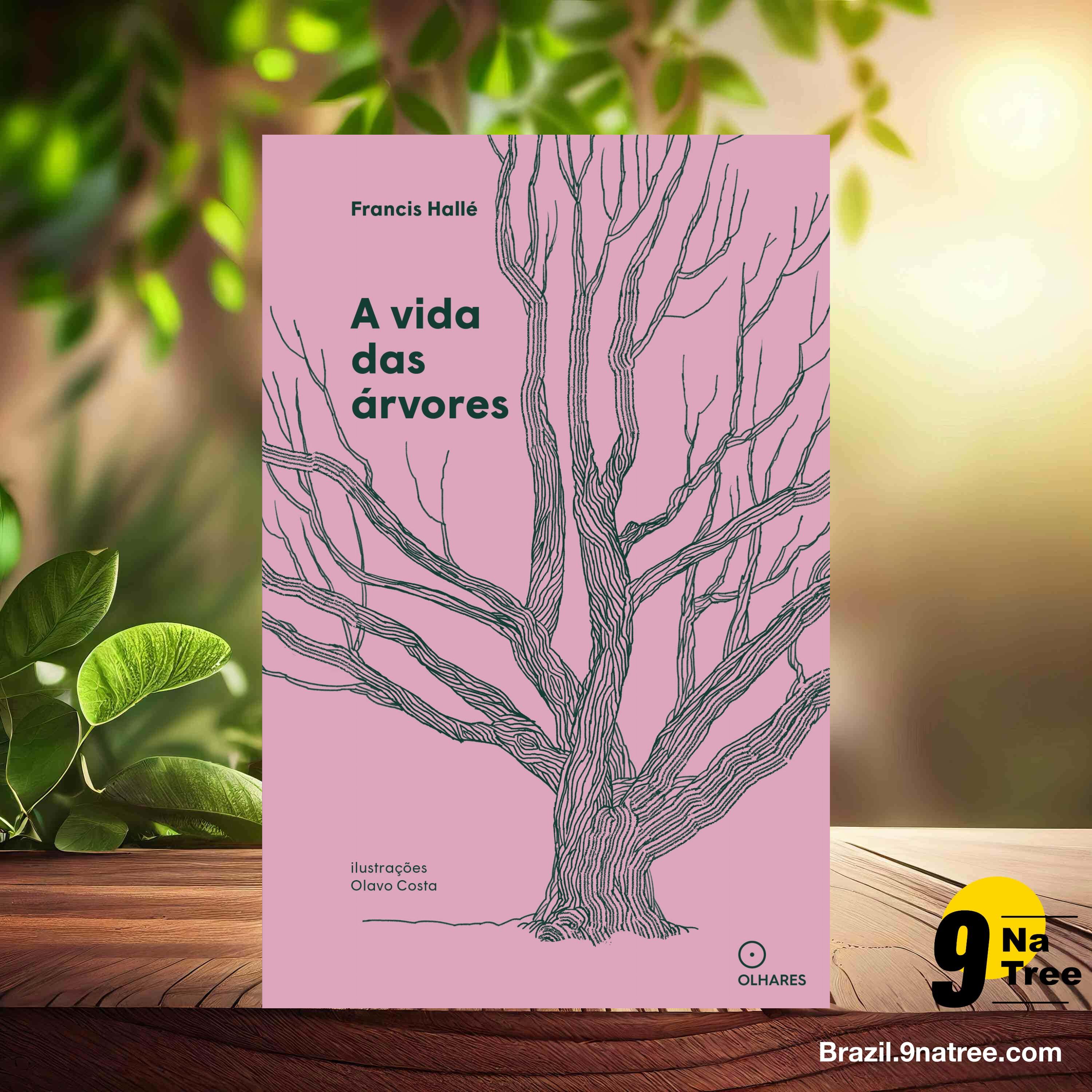 [Análises] A vida das árvores (Francis Hallé) Resumidos.