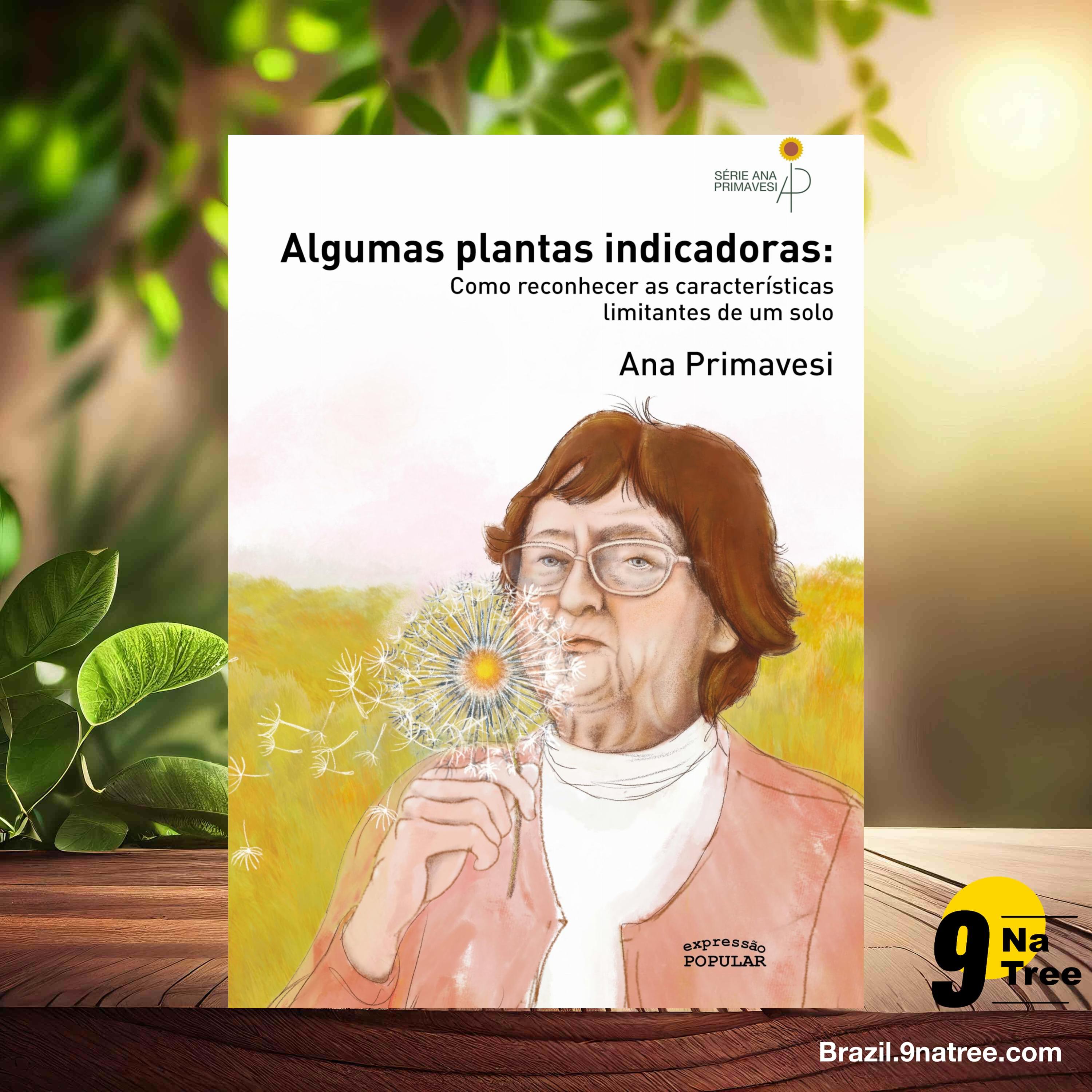 [Análises] Algumas plantas indicadoras: como reconhecer os problemas do solo (Ana Maria Primavesi) Resumidos.