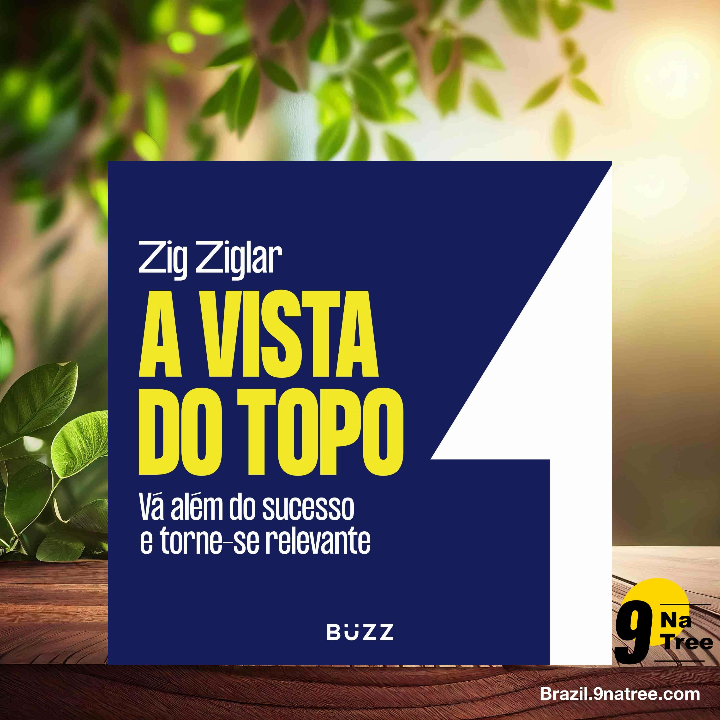 [Análises] A vista do topo: Vá além do sucesso e torne-se relevante (Zig Ziglar) Resumidos. episode artwork